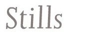 Stills
